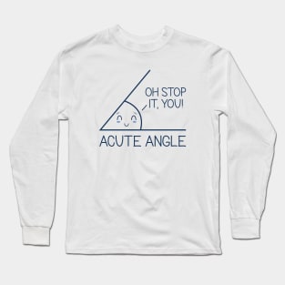 Acute Angle Long Sleeve T-Shirt